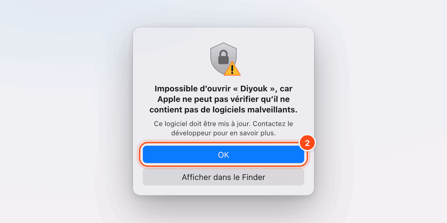 L'alerte de macOS « Impossible d'ouvrir “Diyouk”, car Apple ne peut pas vérifier qu'il ne contient pas de logiciels malveillants » : le bouton OK est entouré en orange.